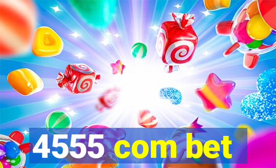 4555 com bet